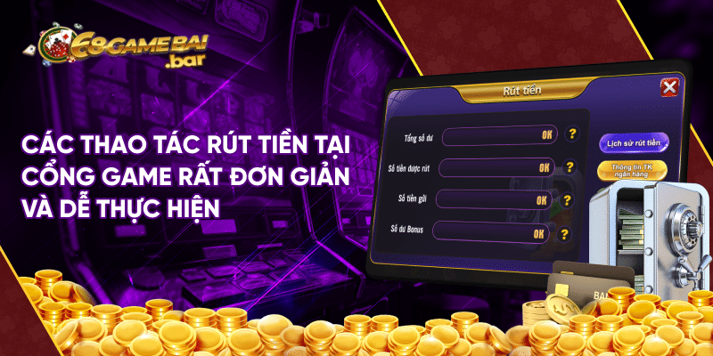 Hướng dẫn rút tiền 68 Game Bài nhanh trong 2 phút Các thao tác rút tiền tại cổng game rất đơn giản và dễ thực hiện